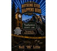 Nothing Ever Happens Here: The memoir of a small town Detective
