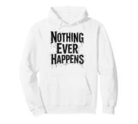 Nothing Ever Happens Vintage Meme Pullover Hoodie