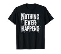 Nothing Ever Happens Vintage Meme T-Shirt
