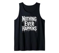 Nothing Ever Happens Vintage Meme Tank Top
