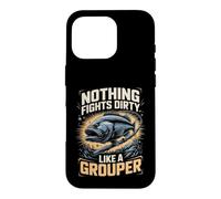 Nothing Fights Dirty Like a Grouper Fishing Angler Case for iPhone 16 Pro