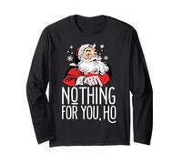 Nothing for You Ho! Dirty Santa Offensive Christmas Long Sleeve T-Shirt