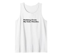 Nothing from My End, Thanks Tank Top