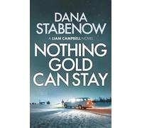 Nothing Gold Can Stay: 3 (Liam Campbell)