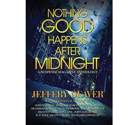 Nothing Good Happens After Midnight: A Suspense Magazine Anthology