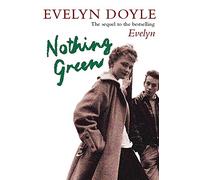 Nothing Green: The Sequel to the Bestselling 'Evelyn'