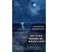 Nothing Grows by Moonlight (Modern Library Torchbearers)