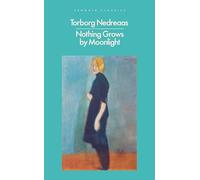 Nothing Grows by Moonlight (Penguin Modern Classics)