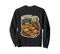 Nothing Haunts Like Hunger Zombie Feast Quote Sweatshirt