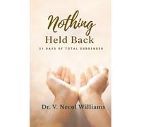 Nothing Held Back: 21 days of total surrender