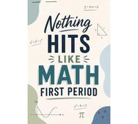Nothing Hits Like Math First Period Graph Paper Notebook | Funny Math Grid Journal for Algebra, Geometry, Notes, School and College | 6 x 9 Inch, 121 Pages
