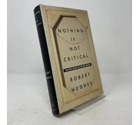 Nothing If Not Critical: Selected Essays on Art and Artists