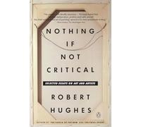Nothing If not Critical: Selected Essays On Art And Artists