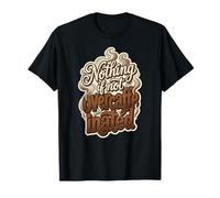 Nothing If Not Overcaffeinated s Funny Retro Coffee Quote T-Shirt