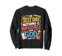 Nothing Impossible God Christian Student School Test Day Sweatshirt