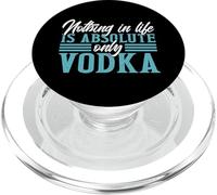 Nothing In Life Is Absolute Only Vodka Vodka Alcohol PopSockets PopGrip for MagSafe