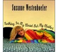 Nothing In My Closet But My Clothes by Suzanne Westenhoefer
