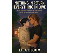 Nothing in Return, Everything in Love: When your worst fear wears the scent of safety, how do you learn to breathe again? (A Broken Omega, a Patient ... but Gave) (Sweet Omegaverse Romance Novels)