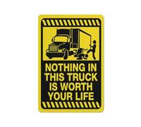 Nothing In This Truck Is Worth Your Life Sign 12 X 8 Inches Reflective Aluminum Metal Warning Signage With Symbol For Indoor Outdoor Use