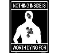 Nothing Inside Worth Dying Metal Novelty Parking Sign Metal Tin Sign 8x12 inches, Tinsigneua24856