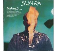 Nothing Is by Sun Ra