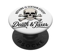 Nothing is certain except death and taxes, accounting PopSockets Adhesive PopGrip