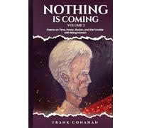 Nothing Is coming: Poems on Time, Power, Illusion, and the Trouble with Being Human