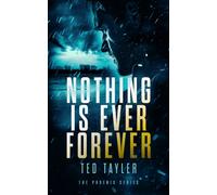 Nothing Is Ever Forever : The Phoenix series - Book 3