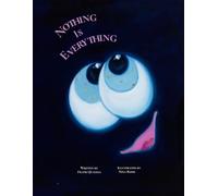 Nothing is Everything: A children's picture book about self-worth, confidence, and being yourself