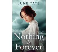 Nothing is Forever: A heartwarming and emotional WW1 historical saga (Southampton Sagas)