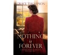 NOTHING IS FOREVER an absorbing historical family saga with a huge twist
