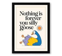 Nothing is Forever, Silly Goose Illustration Framed Wall Art Print A1 (84.1×59.4cm) Black, Wall Decor for Living Room, Bedroom, Office & Home, Ready to Hang, Art Gift