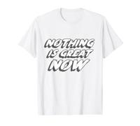 Nothing is Great Now | America Politics Political Value Graphic T-Shirt, Men, White, M