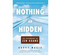 Nothing is Hidden: The Psychology of ZEN Koans