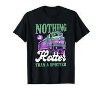 Nothing is Hotter Than A Spotter - Funny Railroad T-Shirt