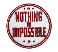Nothing is Impossible Patch Round, Humurous Patch, Funky Patch, Embroidered Iron on Sew on Patch Badge for Clothes etc. 7cm