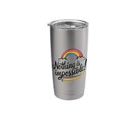 Nothing is Impossible! Stainless Steel Insulated Tumbler