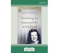 Nothing Is Impossible With God: [Updated Edition]