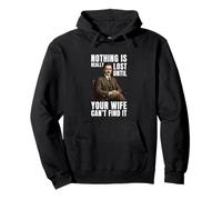 NOTHING IS LOST UNTIL YOUR WIFE CAN'T FIND IT Pullover Hoodie