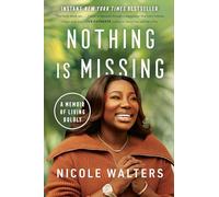 Nothing Is Missing – A Memoir of Living Boldly – Simon & Schuster