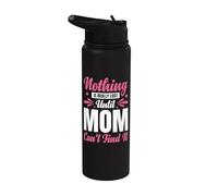 Nothing is Really Lost Until Mom Can't Find It Stainless Steel Insulated Water Bottle