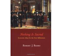 Nothing is Sacred - Economic Ideas for the New Millennium