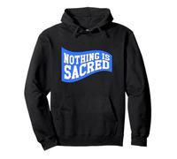Nothing Is Sacred Graphic Pullover Hoodie