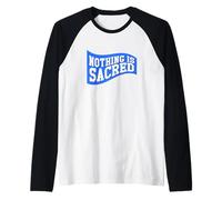 Nothing is Sacred Graphic Raglan Baseball Tee
