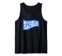 Nothing is Sacred Graphic Tank Top