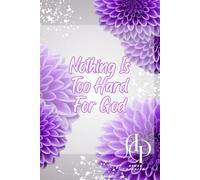 Nothing is too hard for God Journal