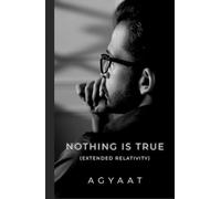 Nothing is True (Extended Relativity)