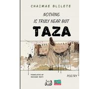 Nothing Is Truly Near but Taza: POETRY