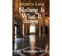 Nothing Is What It Seems: The Twelve Doors Part II