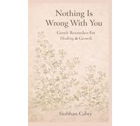 Nothing is Wrong with You